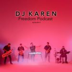 دانلود آهنگ دی جی کارن پادکست فریدوم 6